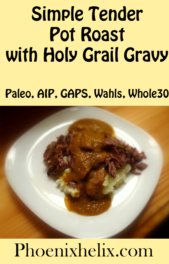 Simple Tender Pot Roast with Holy Grail Gravy | Phoenix Helix