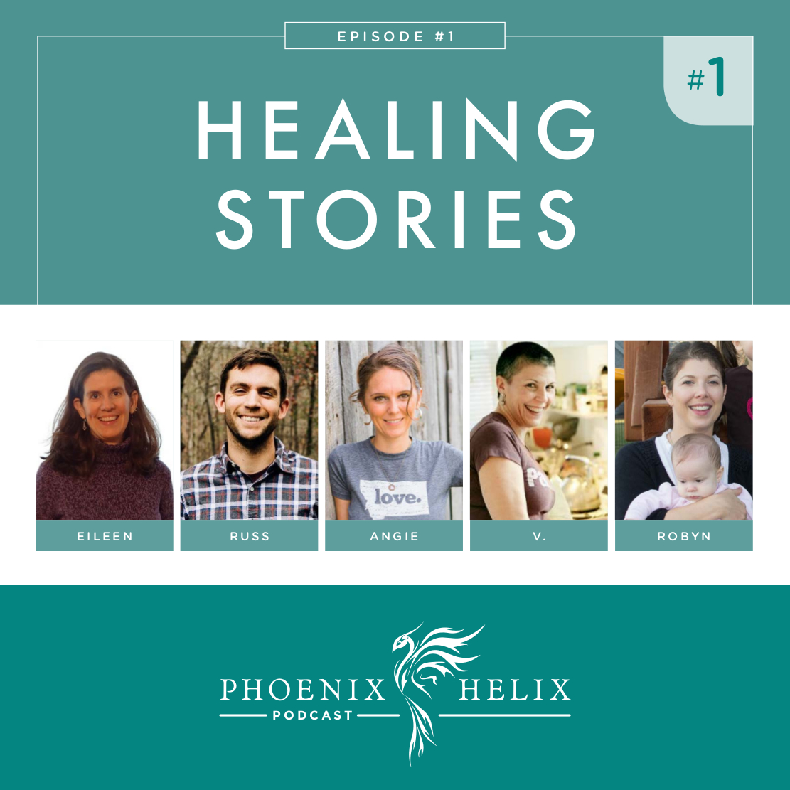 Episode 1 of the Phoenix Helix Podcast: Healing Stories (Rheumatoid Arthritis, Lupus, Multiple Sclerosis, Takayasu’s Arteritis, and Multiple Autoimmune Syndrome)