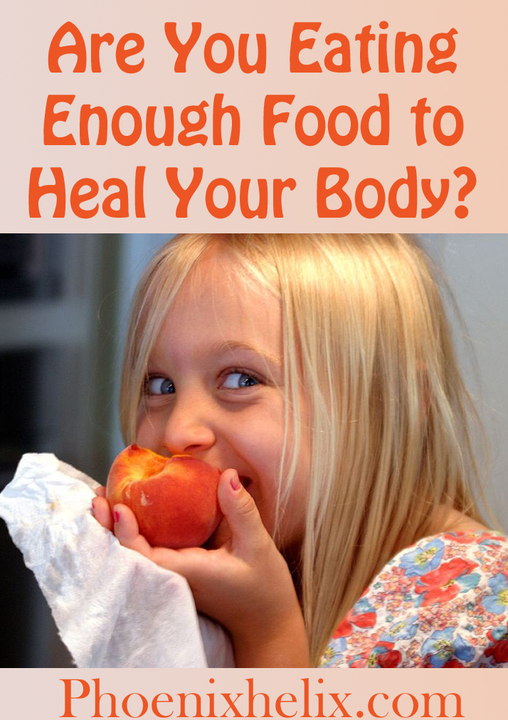 Are You Eating Enough Food to Heal Your Body? | Phoenix Helix