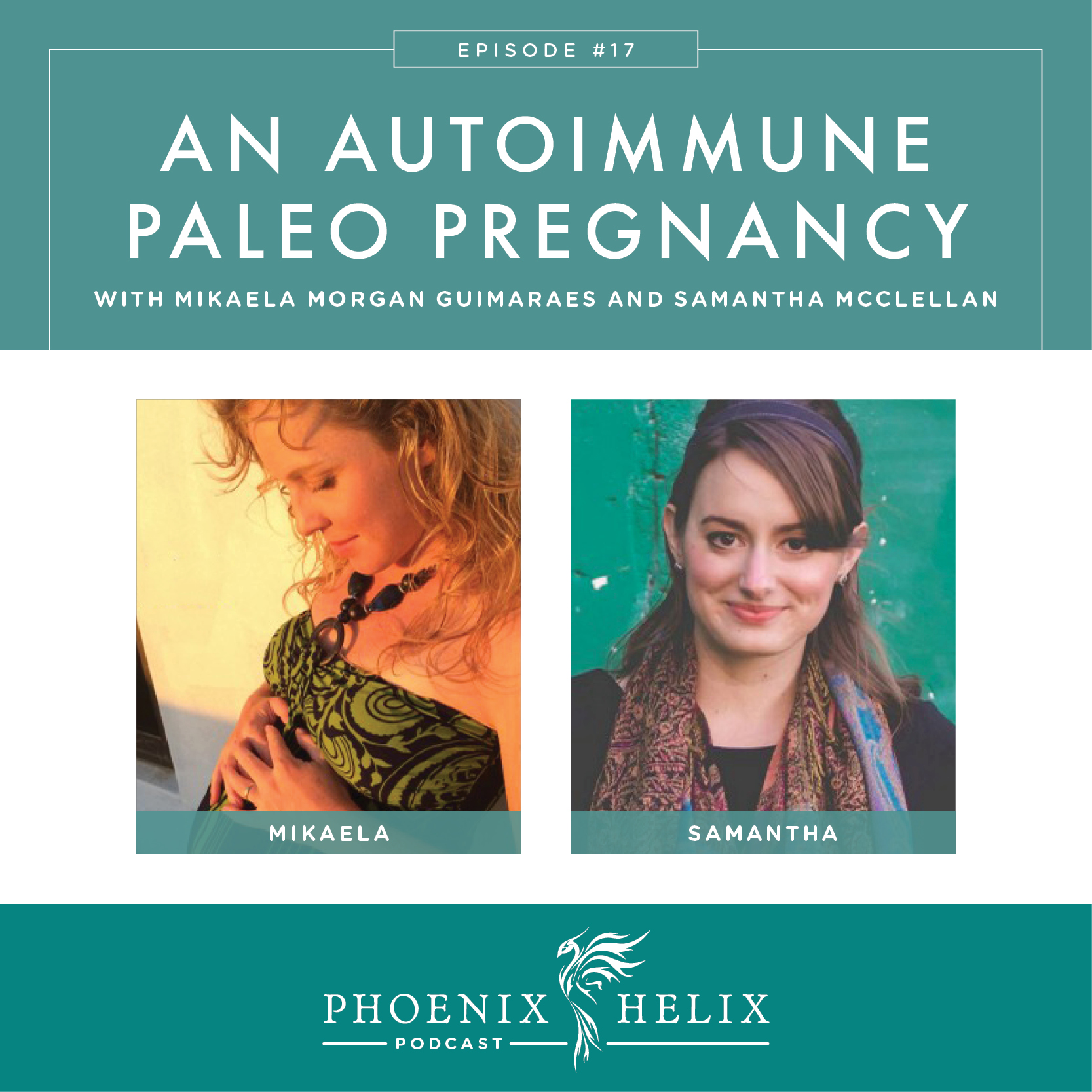 An Autoimmune Paleo Pregnancy | Phoenix Helix Podcast