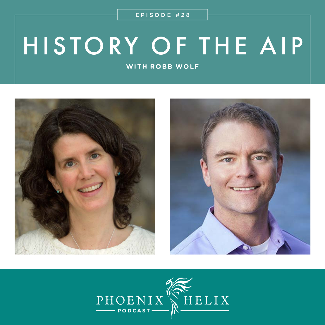 History of the AIP with Robb Wolf | Phoenix Helix Podcast