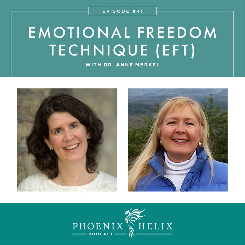 EFT with Dr. Anne Merkel | Phoenix Helix Podcast