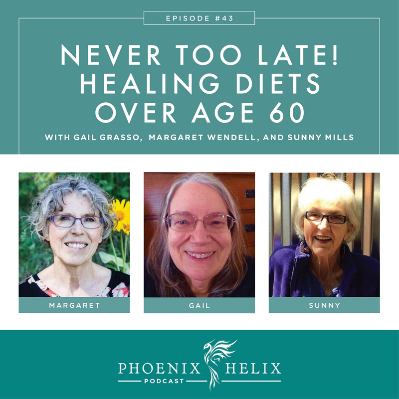 Never Too Late! Healing Diets Over Age 60 | Phoenix Helix Podcast