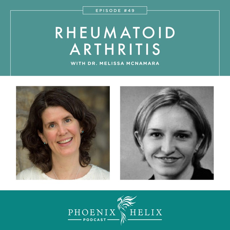 Rheumatoid Arthritis with Dr. Melissa McNamara | Phoenix Helix Podcast