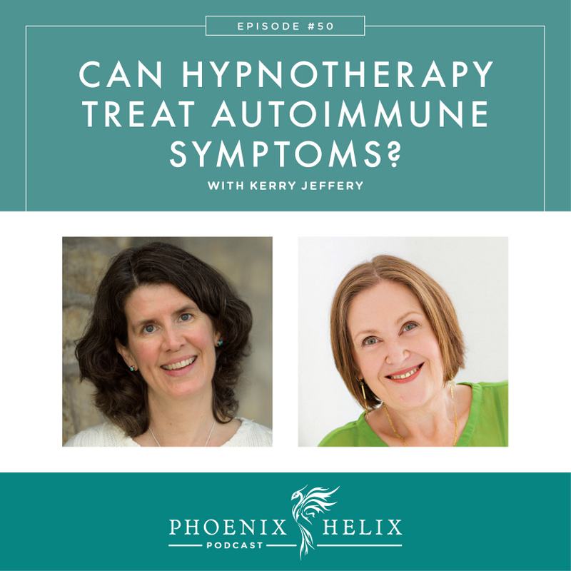 Can Hypnotherapy Treat Autoimmune Symptoms? With Kerry Jeffery | Phoenix Helix Podcast