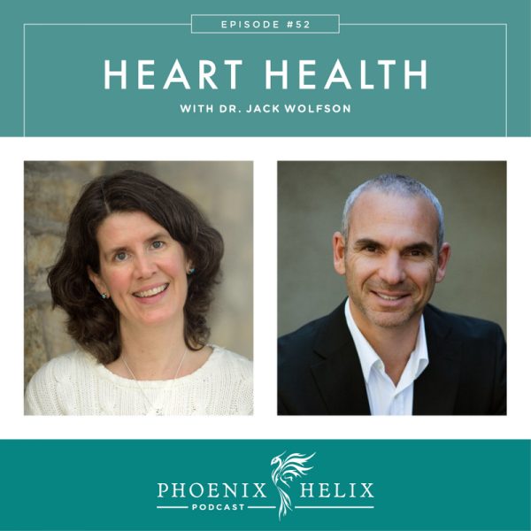 Episode 52 Heart Health with Dr. Jack Wolfson Phoenix Helix