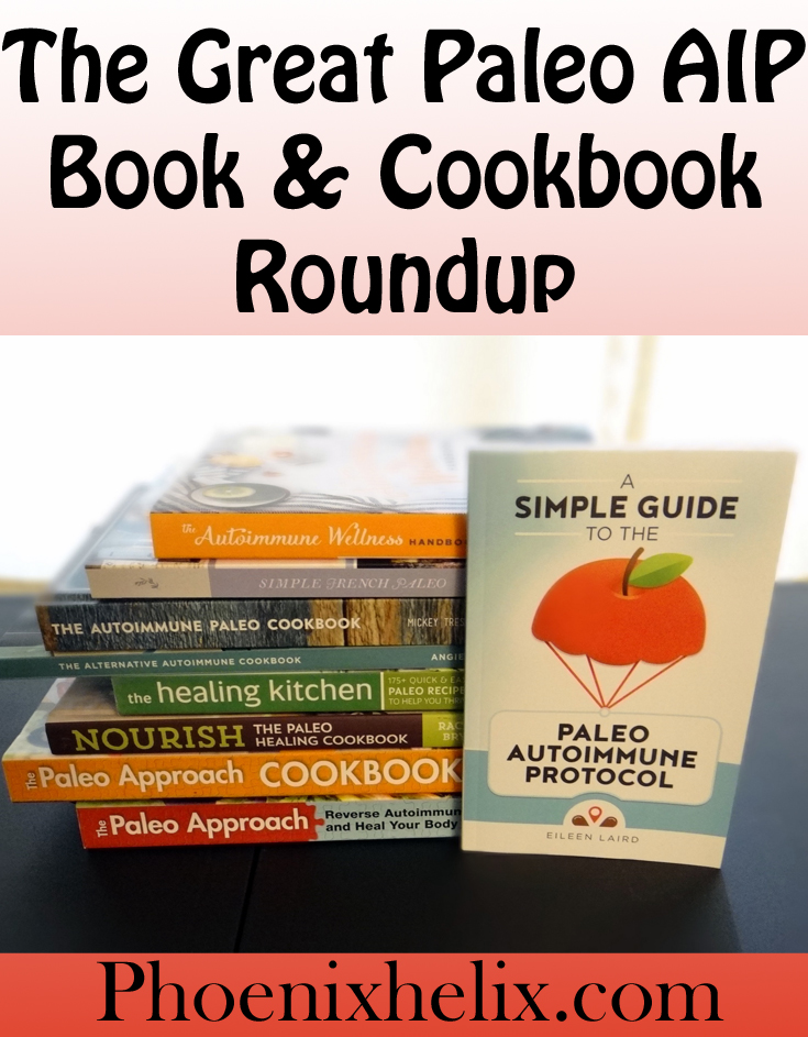 The Great Paleo AIP Book & Cookbook Roundup | Phoenix Helix