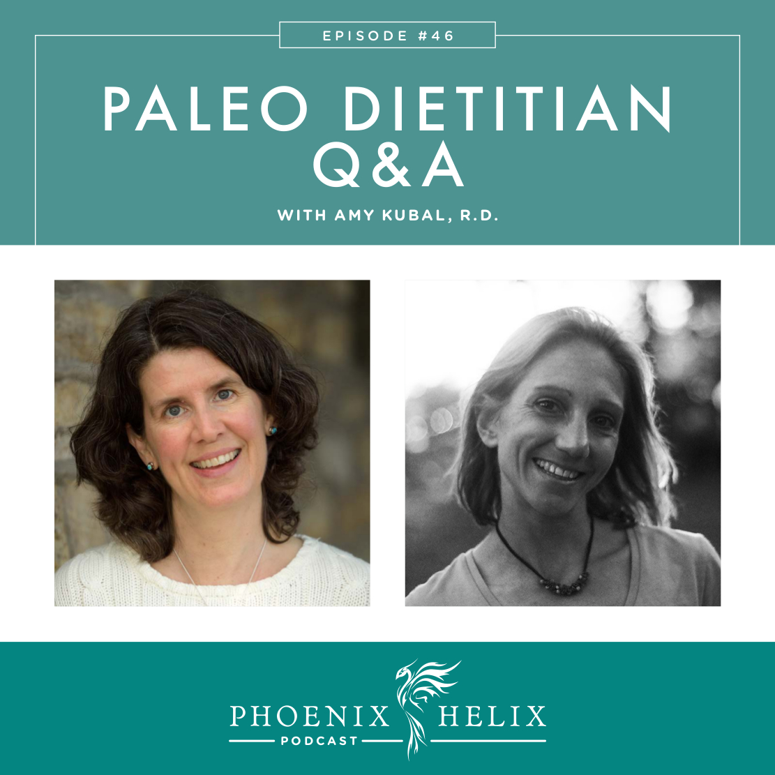 Paleo Dietitian Q&A with Amy Kubal | Phoenix Helix Podcast