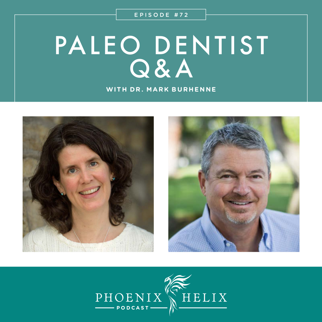 Paleo Dentist Q&A with Dr. Mark Burhenne | Phoenix Helix Podcast