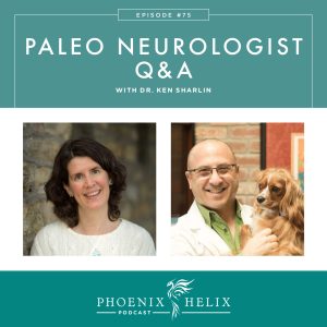 Episode 75: Paleo Neurologist Q&A with Dr. Ken Sharlin | Phoenix Helix