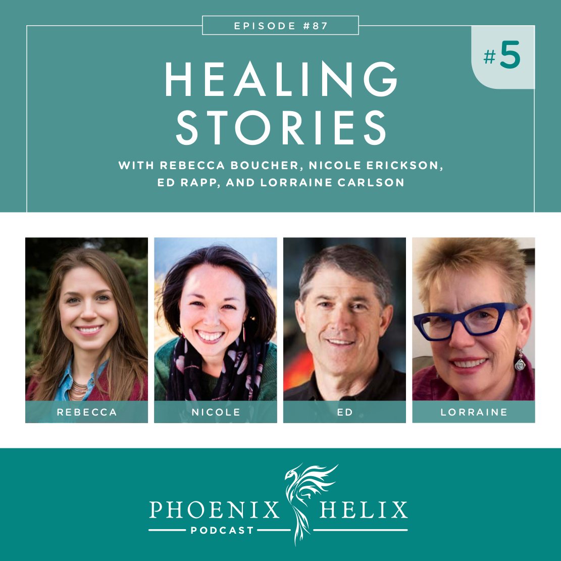 Healing Stories 5 | Phoenix Helix Podcast (Lichen Sclerosus, Ulcerative Colitis, Rheumatoid Arthritis, and ALS)