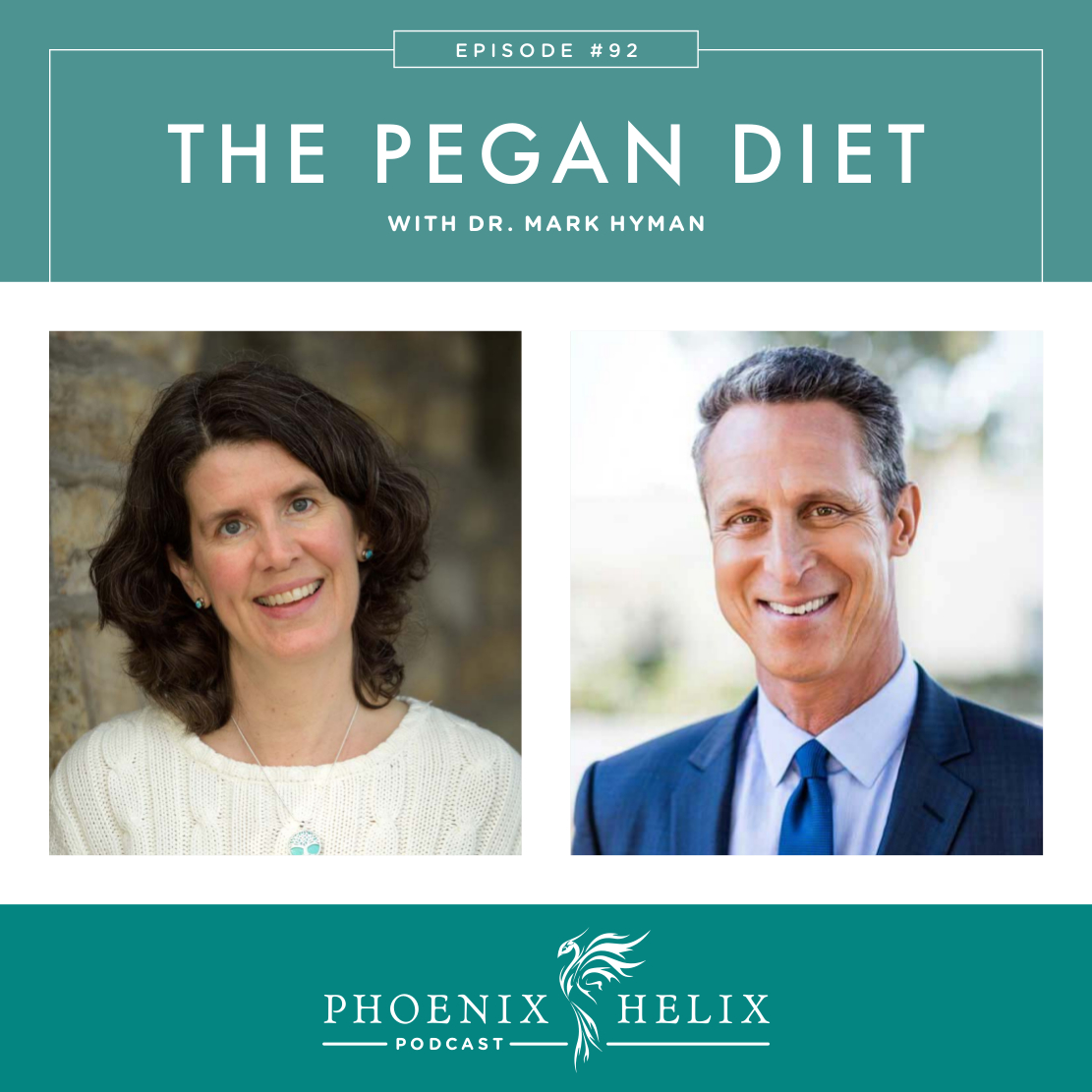 The Pegan Diet with Dr Mark Hyman | Phoenix Helix Podcast