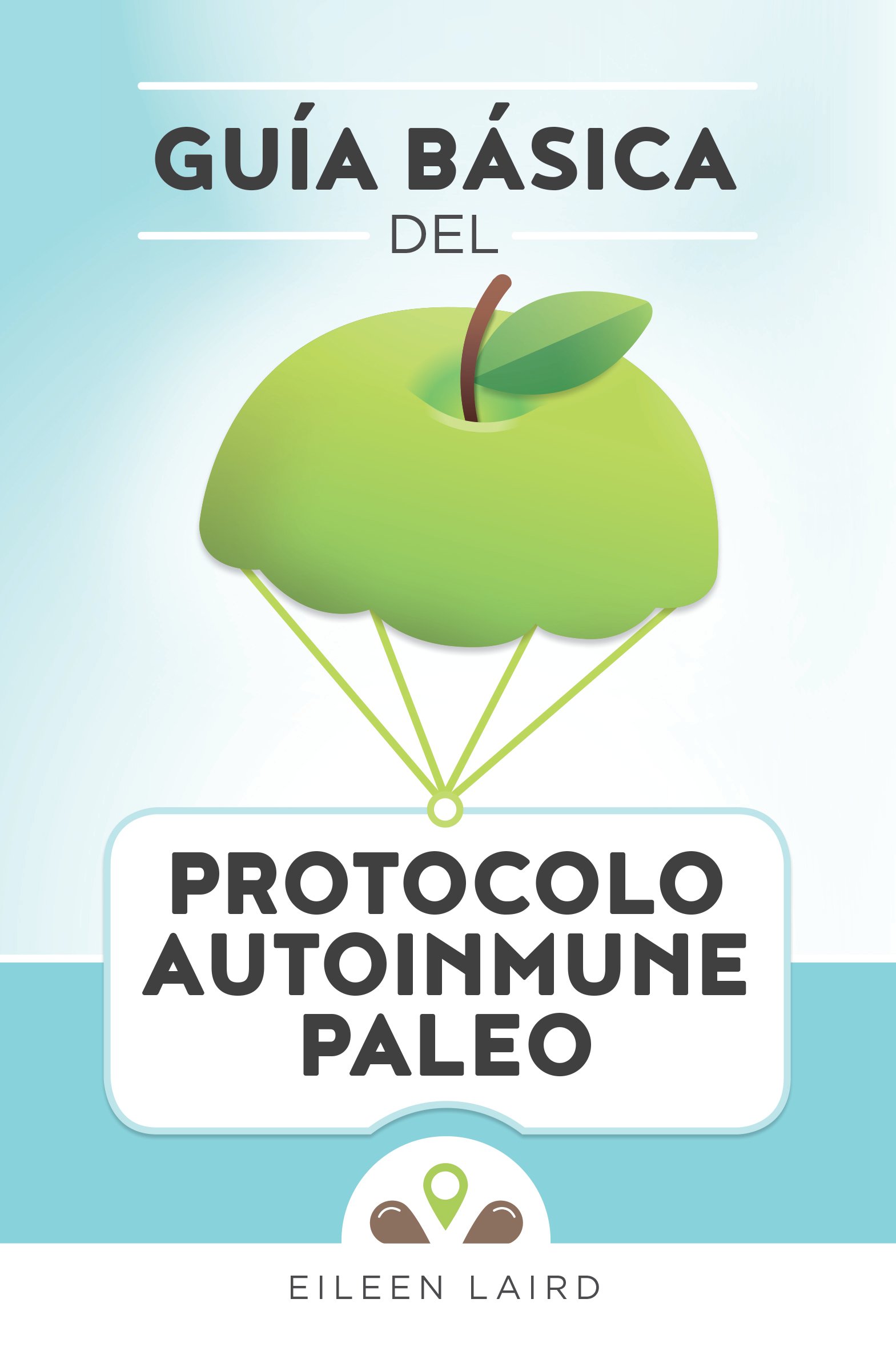 ¡La Guía básica del protocolo autoinmune paleo está disponible en español!