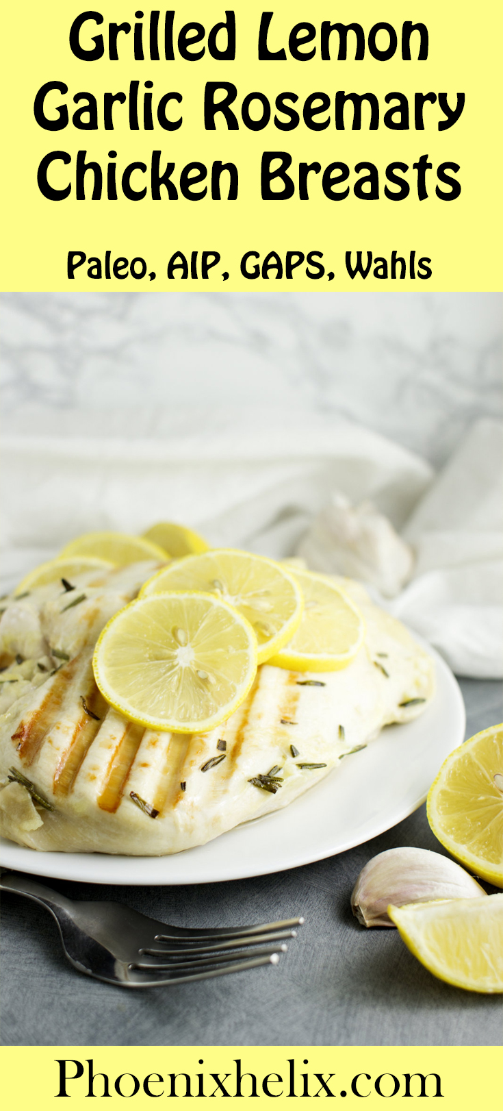 Grilled Lemon Garlic Rosemary Chicken Breasts | Phoenix Helix