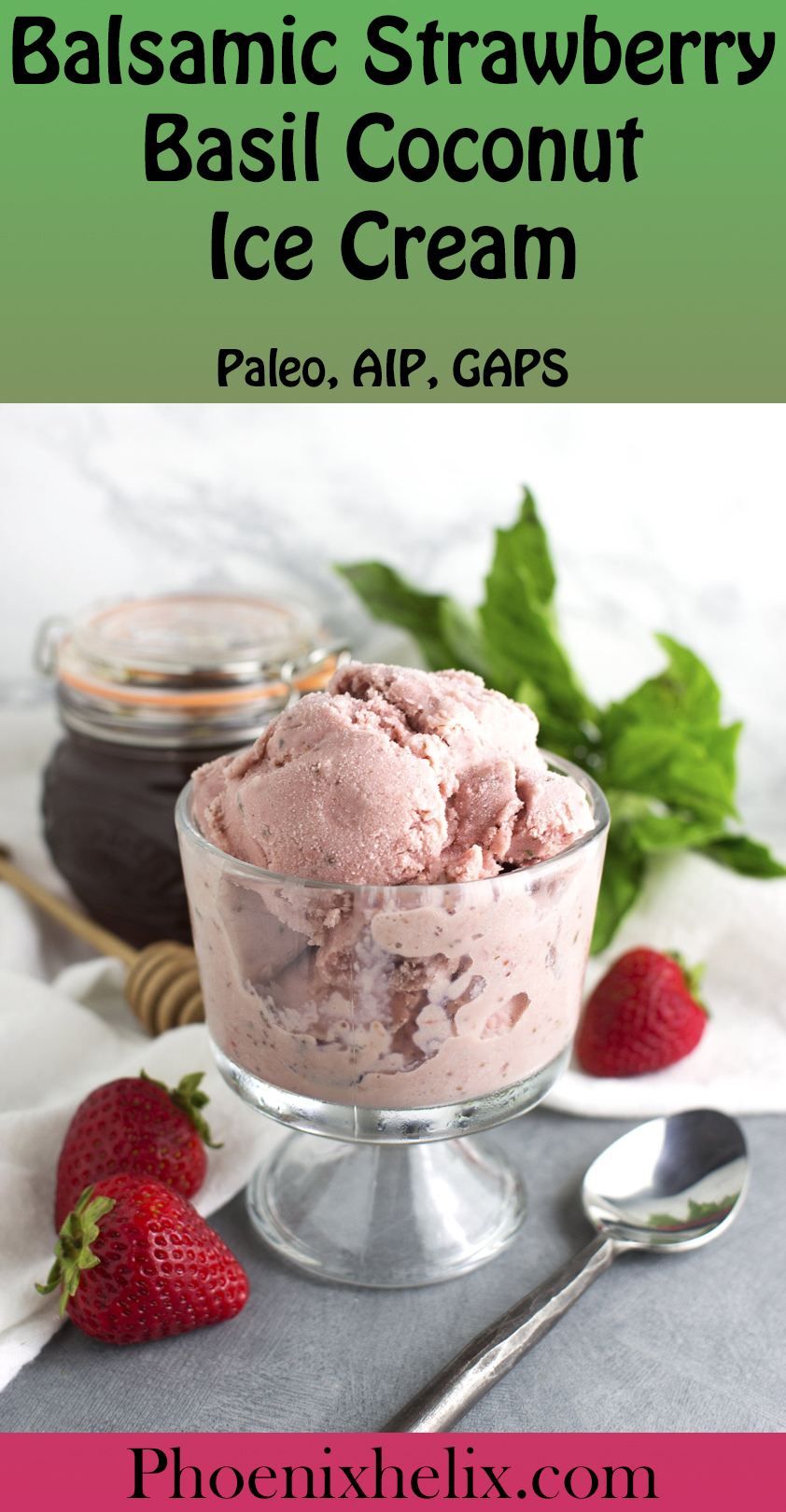 Balsamic Strawberry Basil Coconut Ice Cream | Phoenix Helix