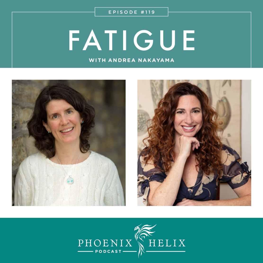 Fatigue with Andrea Nakayama | Phoenix Helix Podcast