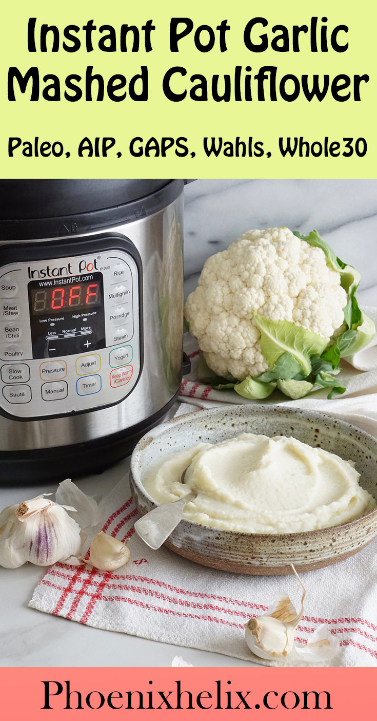 Instant Pot Garlic Mashed Cauliflower | Phoenix Helix