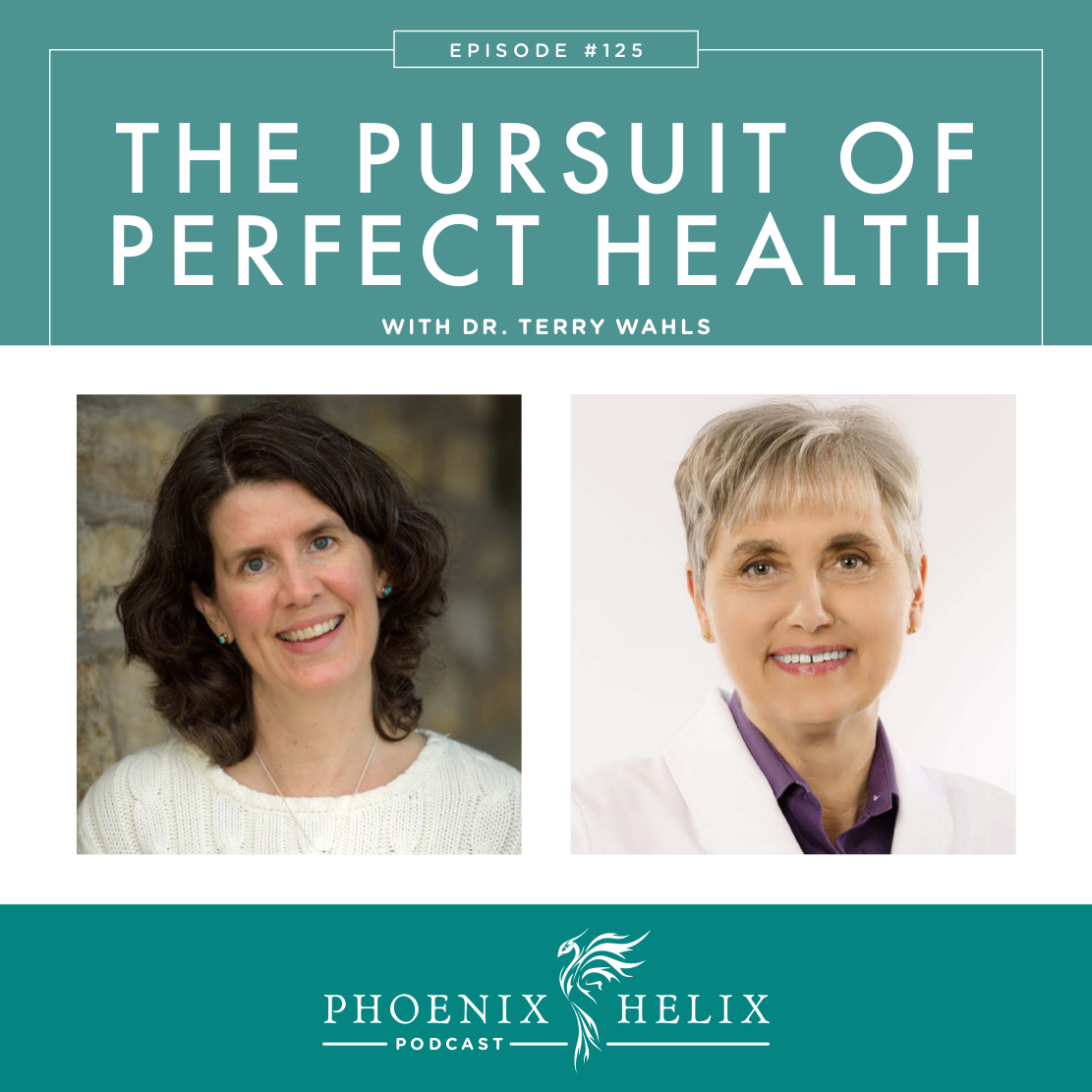 The Pursuit of Perfect Health with Dr. Terry Wahls | Phoenix Helix Podcast