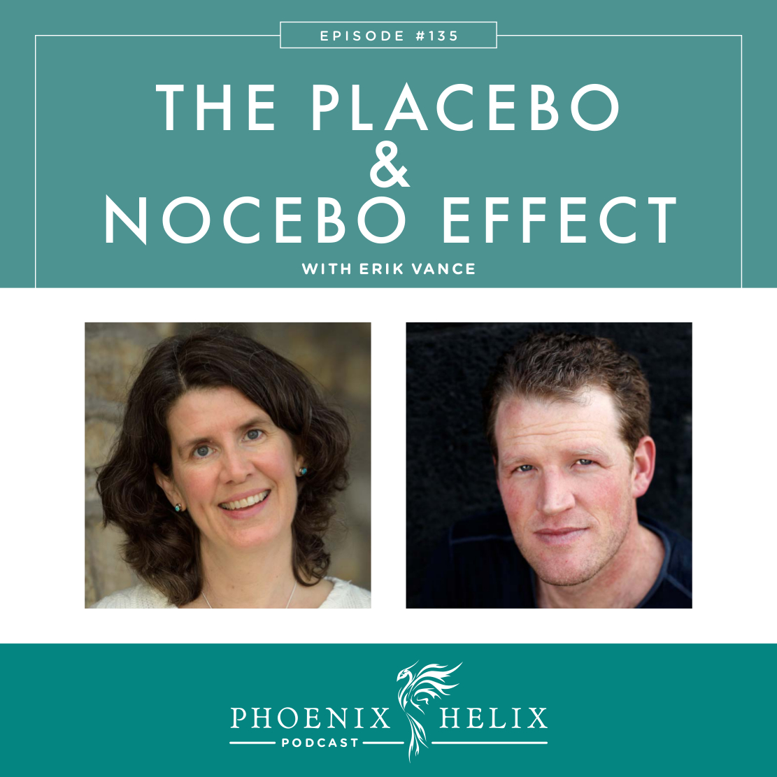 The Placebo and Nocebo Effect with Erik Vance | Phoenix Helix Podcast