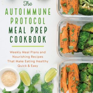 autoimmune protocol meal prep cookbook
