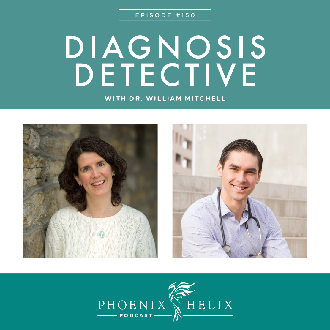 Diagnosis Detective with Dr. William Mitchell | Phoenix Helix Podcast