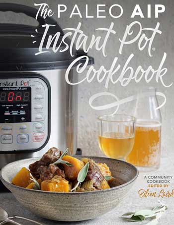 The Paleo AIP Instant Pot Cookbook