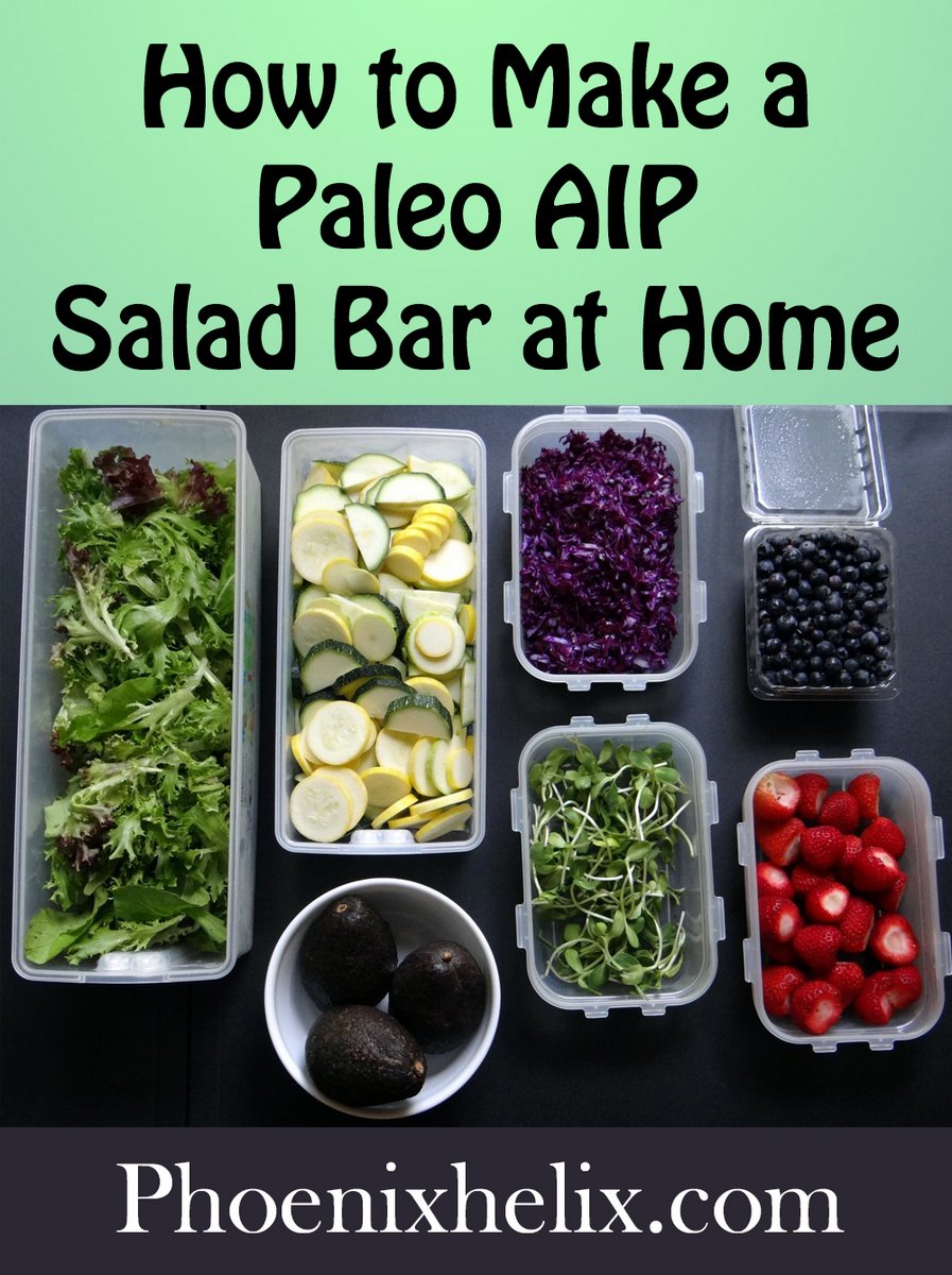 How To Make a Paleo AIP Salad Bar at Home | Phoenix Helix