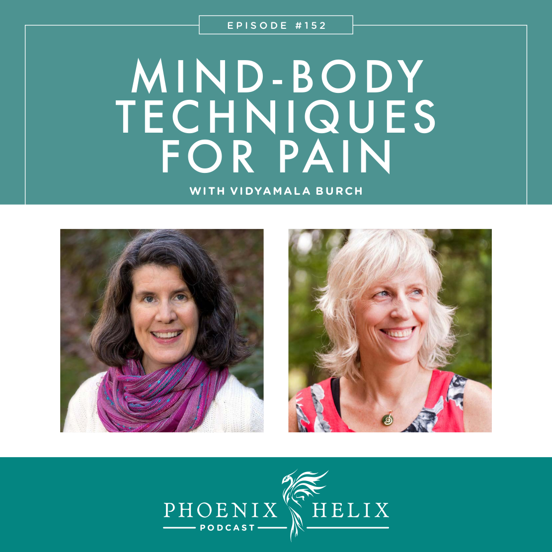 Mind-Body Techniques for Pain with Vidyamala Burch | Phoenix Helix Podcast