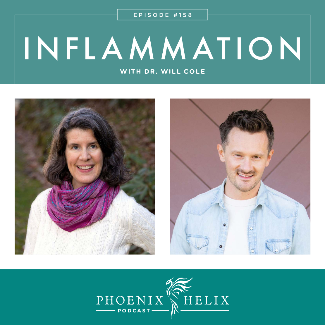 Inflammation with Dr. Will Cole | Phoenix Helix Podcast