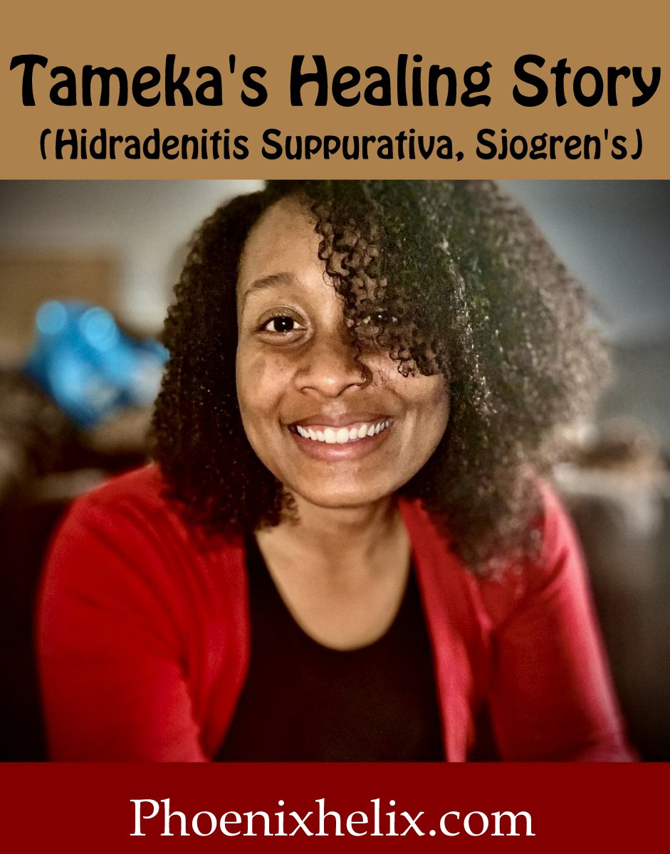 Tameka's Healing Story (Hidradenitis Suppurativa, Sjogren's Syndrome) | Phoenix Helix