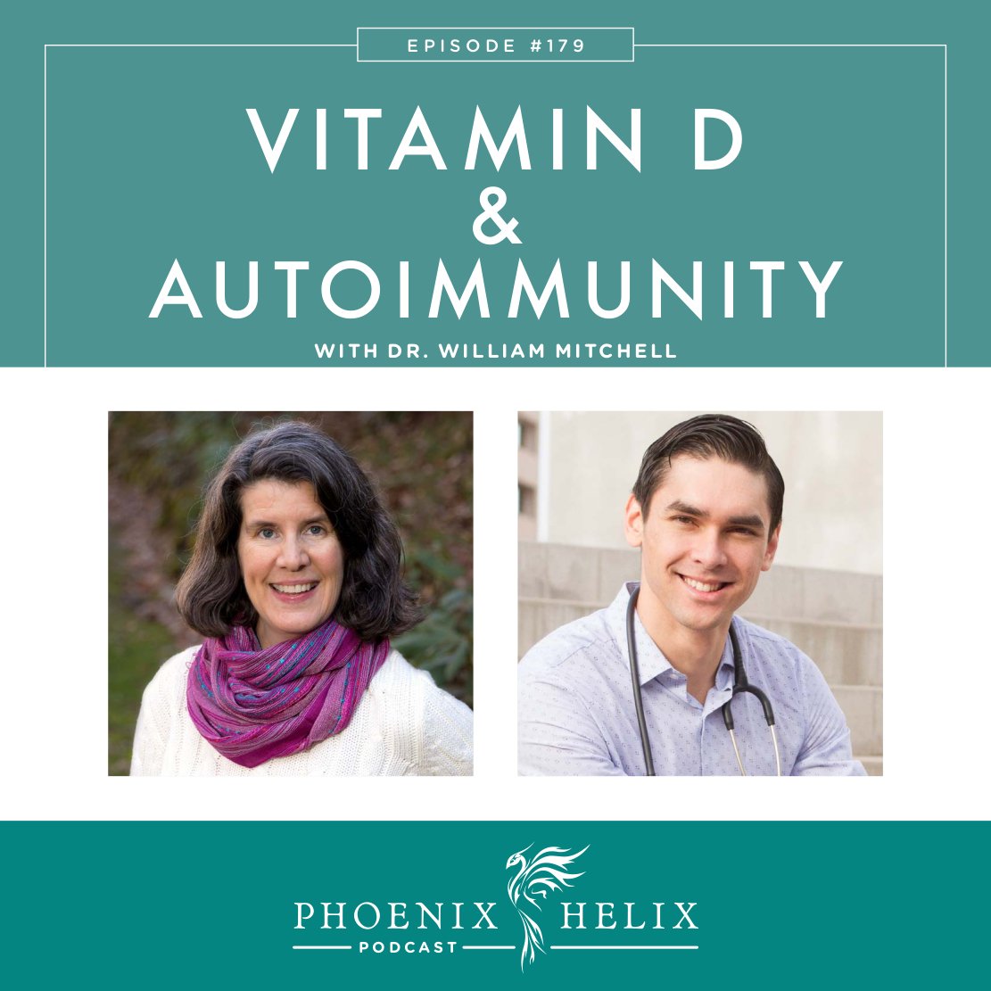 Vitamin D and Autoimmune Disease with Dr. William Mitchell | Phoenix Helix Podcast