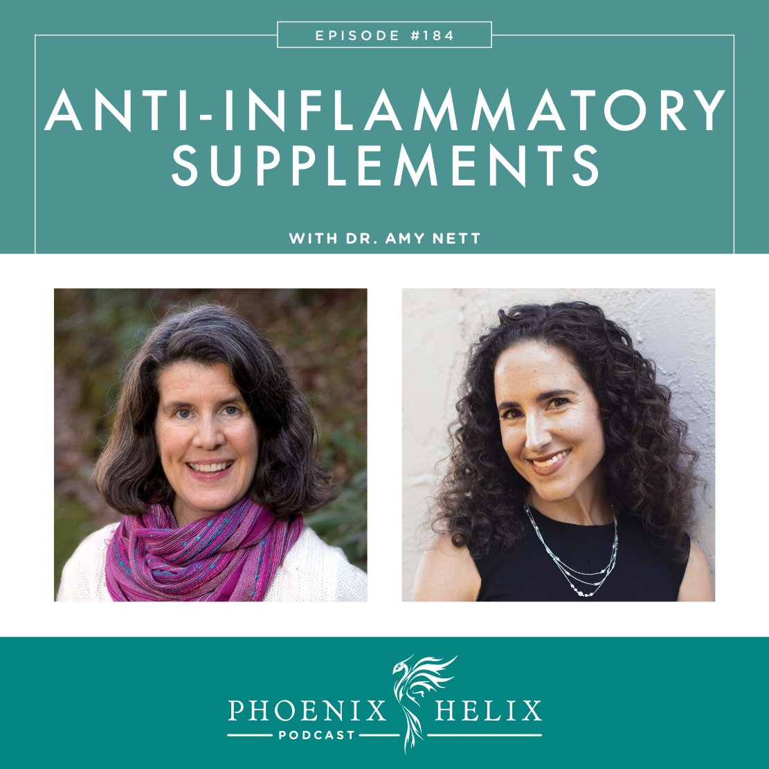 Anti-Inflammatory Supplements with Dr. Amy Nett | Phoenix Helix Podcast