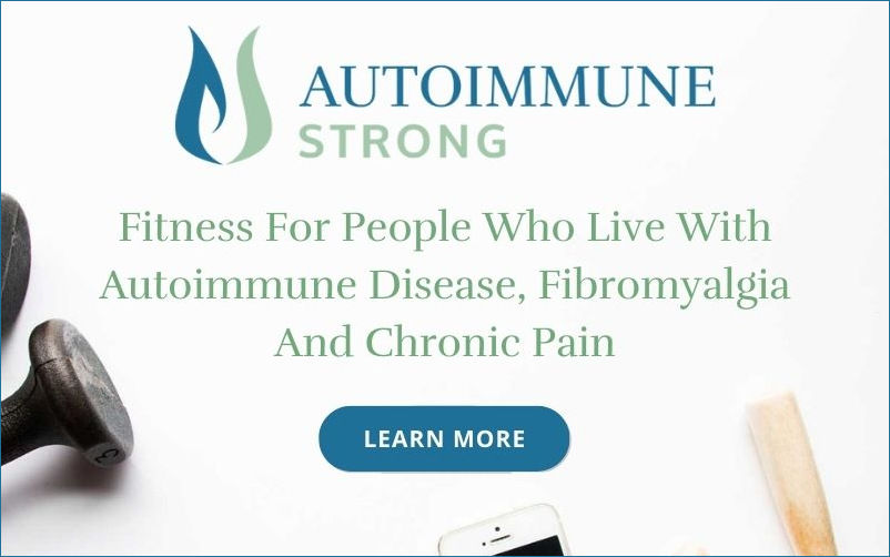 Ad: Autoimmune Strong Fitness Program - Learn More