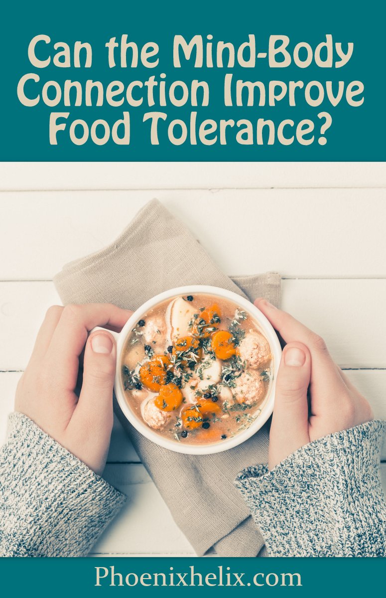 Can the Mind-Body Connection Improve Food Tolerance? | Phoenix Helix