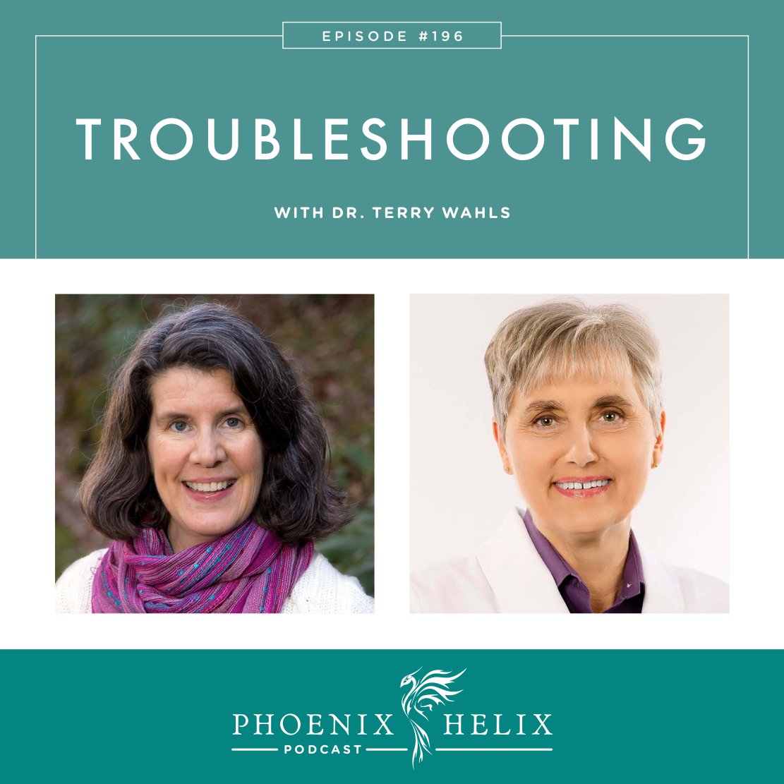 Troubleshooting with Dr. Terry Wahls | Phoenix Helix Podcast