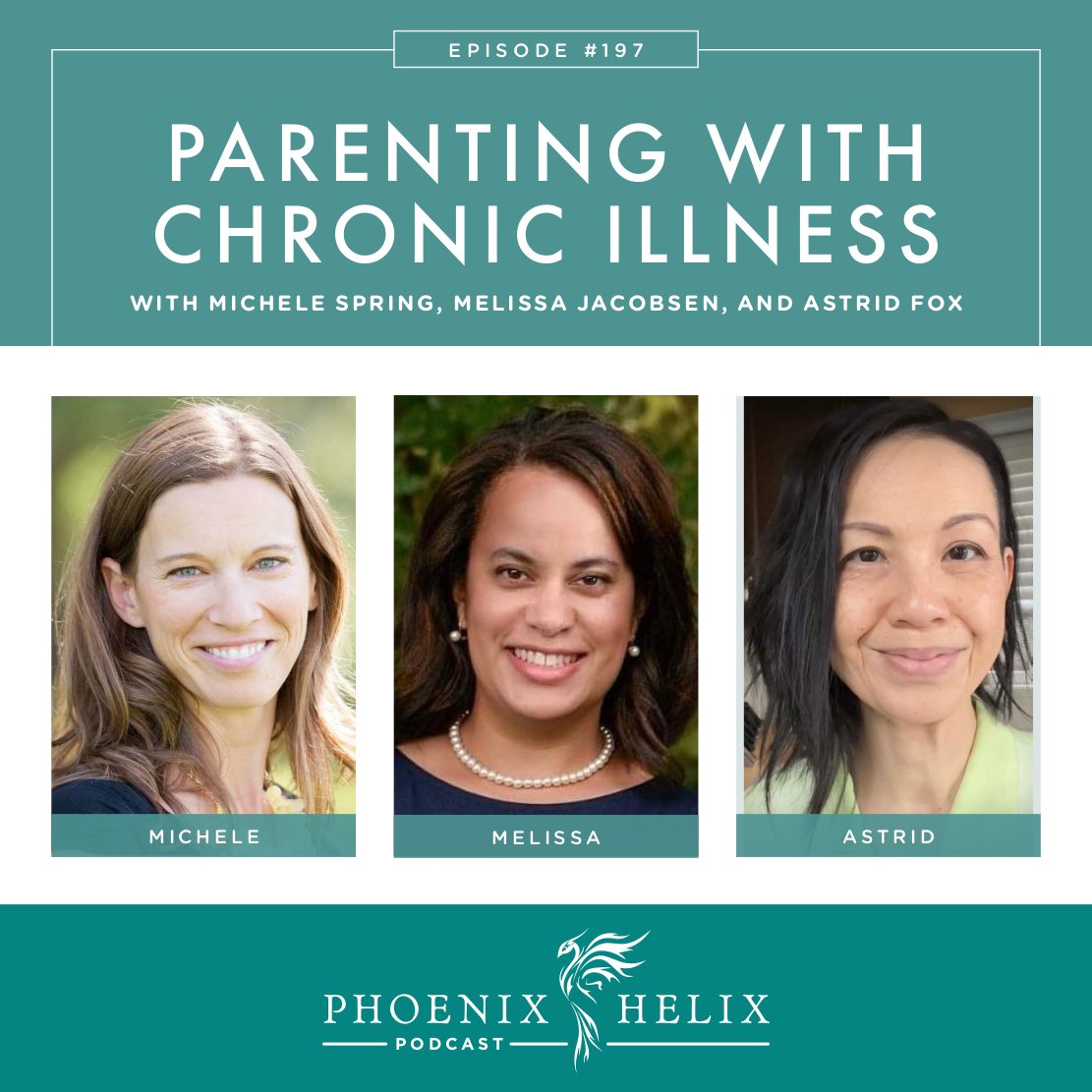 Parenting with Chronic Illness | Phoenix Helix Podcast