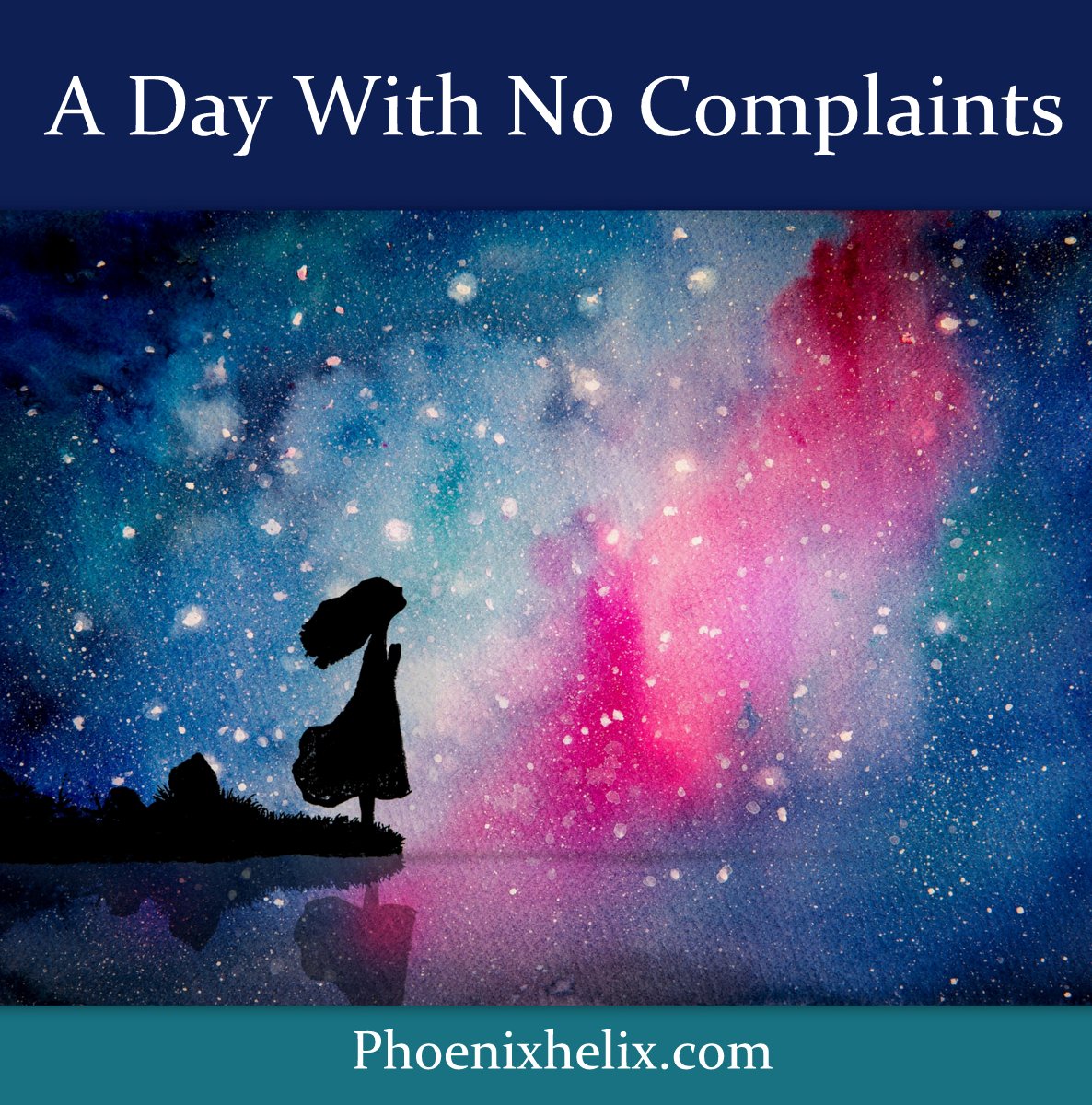 A Day With No Complaints | Phoenix Helix