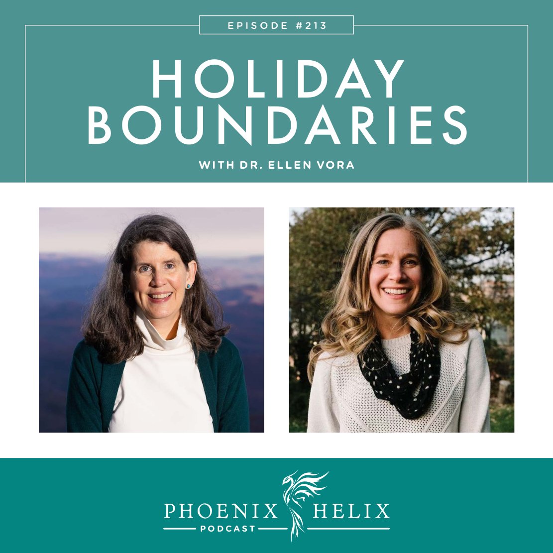 Holiday Boundaries & Autoimmune Disease with Dr. Ellen Vora | Phoenix Helix Podcast