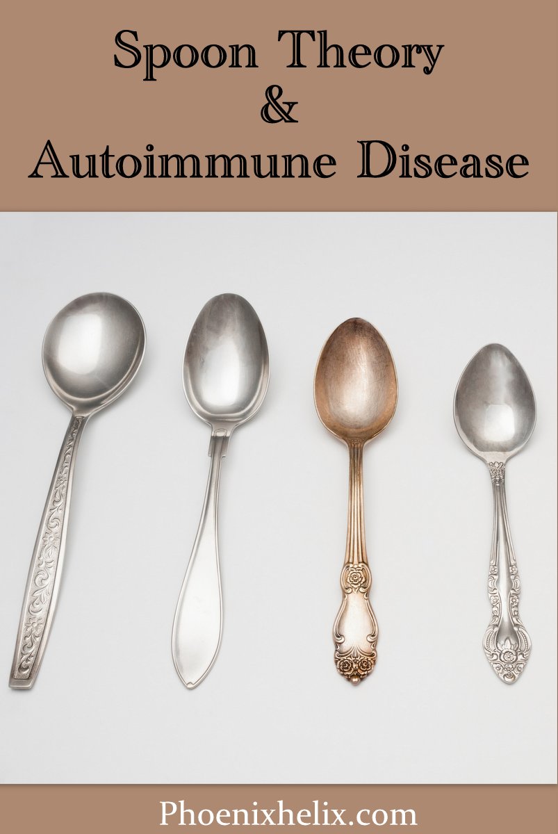 The Spoon Theory of Autoimmune Disease & How To Get More Spoons | Phoenix Helix