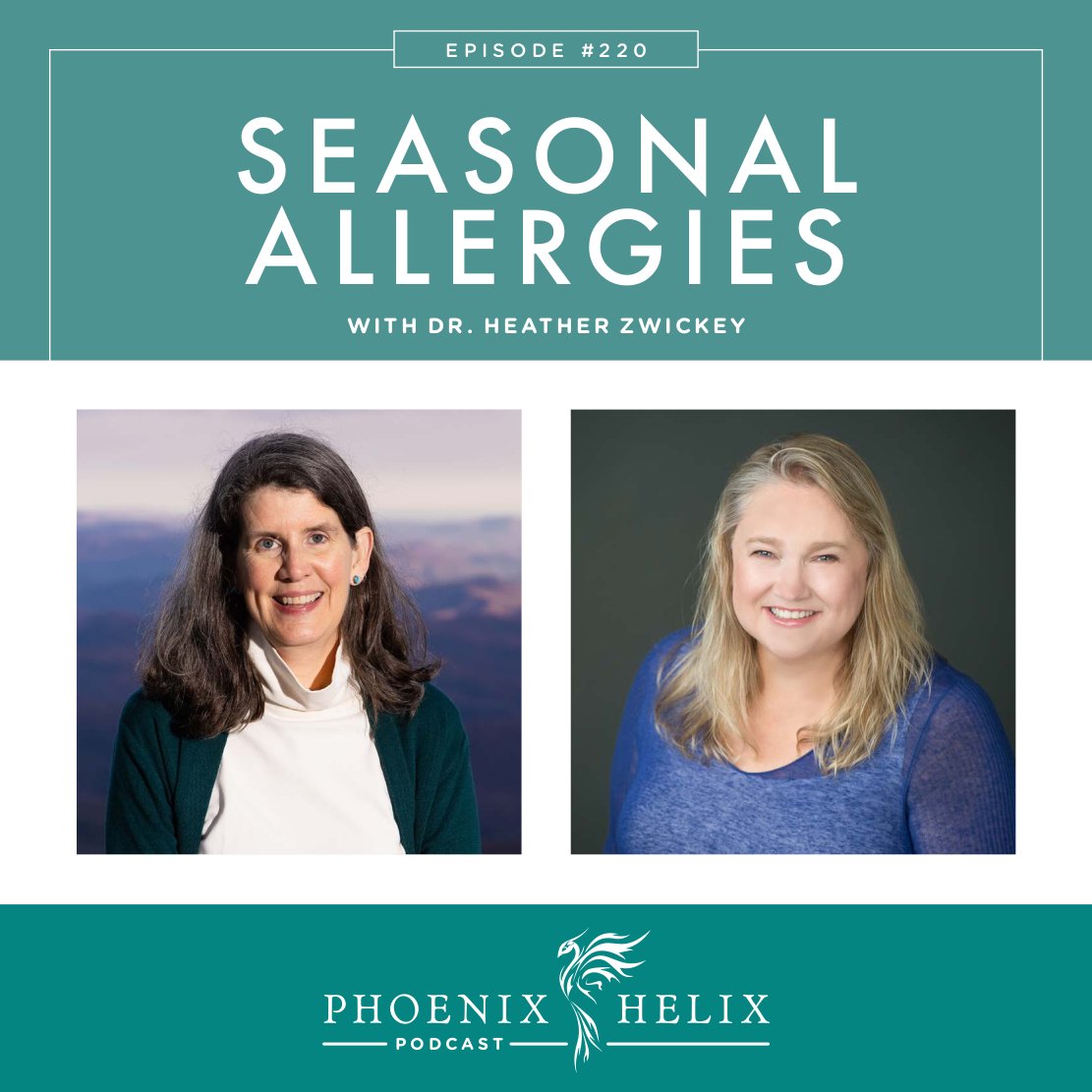 Seasonal Allergies and Autoimmune Disease with Dr. Heather Zwickey | Phoenix Helix Podcast