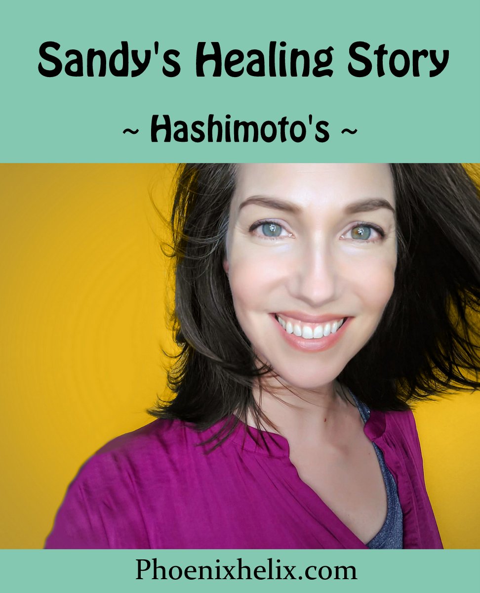 Sandy's Healing Story (Hashimoto's Thyroiditis) | Phoenix Helix