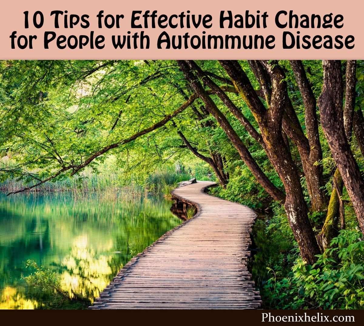 10 Tips for Effective Habit Change for People with Autoimmune Disease | Phoenix Helix